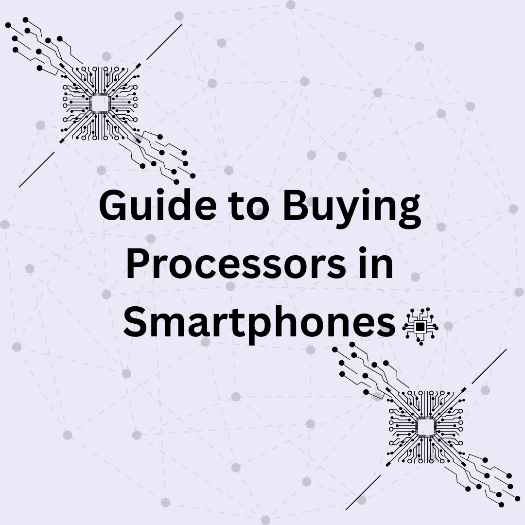 Smartphone buying guidance. Which processor should buy.